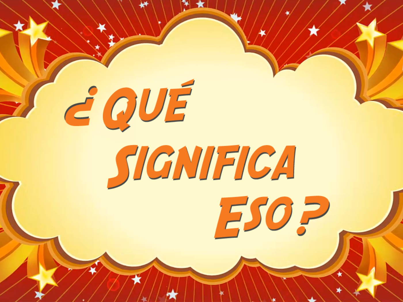 Featured image for “¿Qué Significa Eso?”