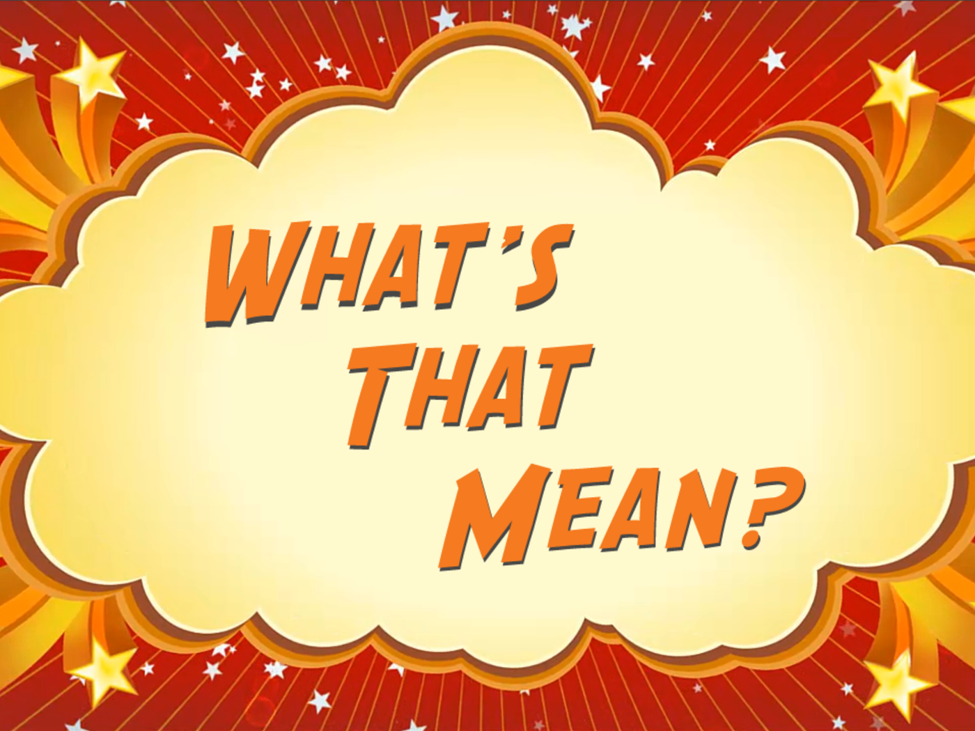 Featured image for “What’s That Mean?”
